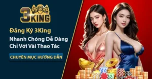 Hướng dẫn đăng ký 3King